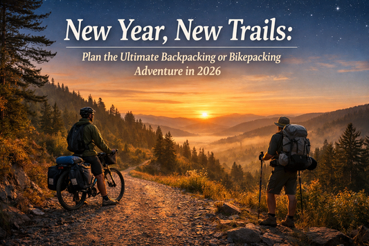 New Year, New Trails: Plan the Ultimate Backpacking or Bikepacking Adventure in 2026